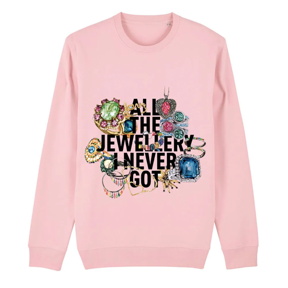 All The Jewellery I Never Got Long Sleeve Sweatshirt/Sweater