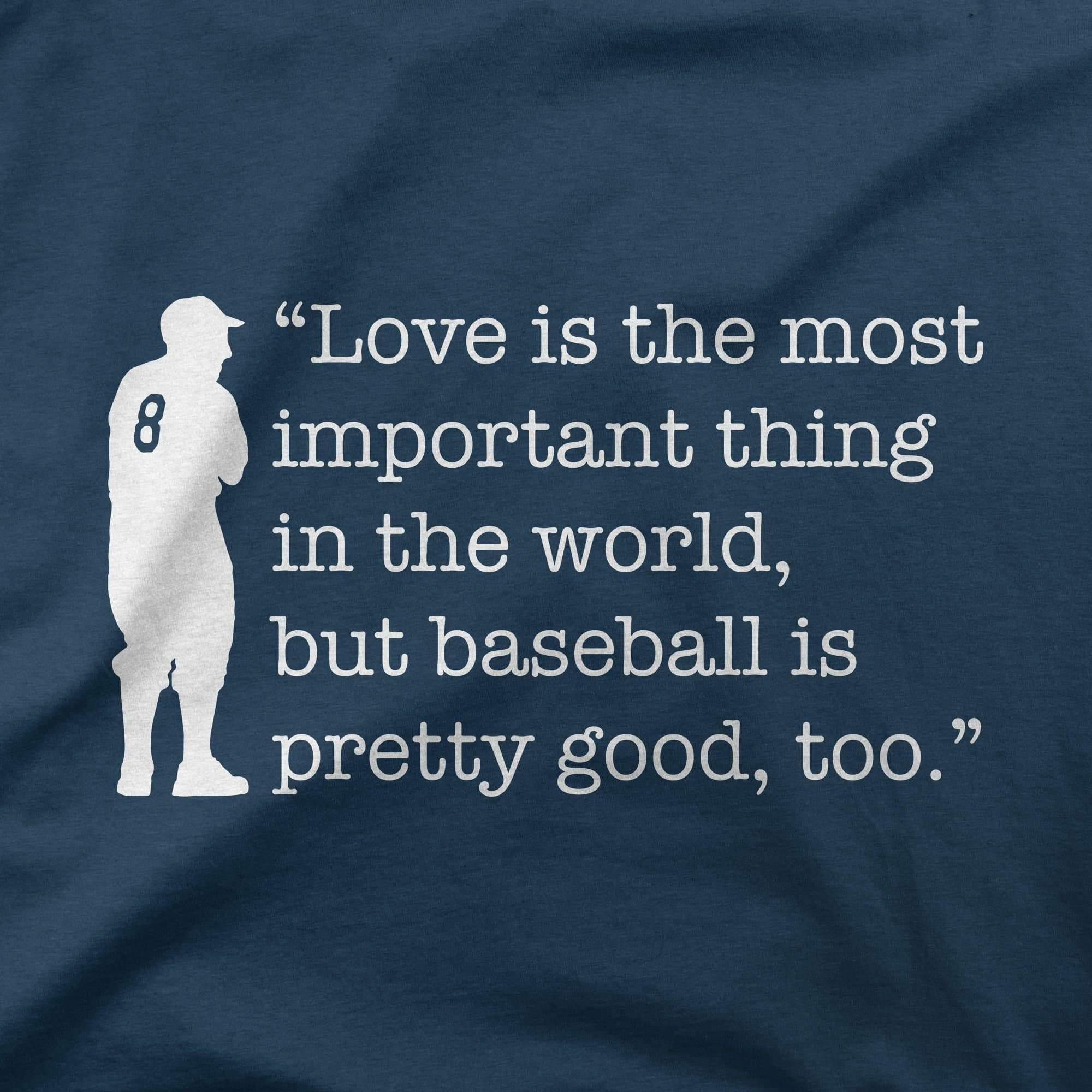 Baseball Is Pretty Good, Too - Berra | T-Shirt