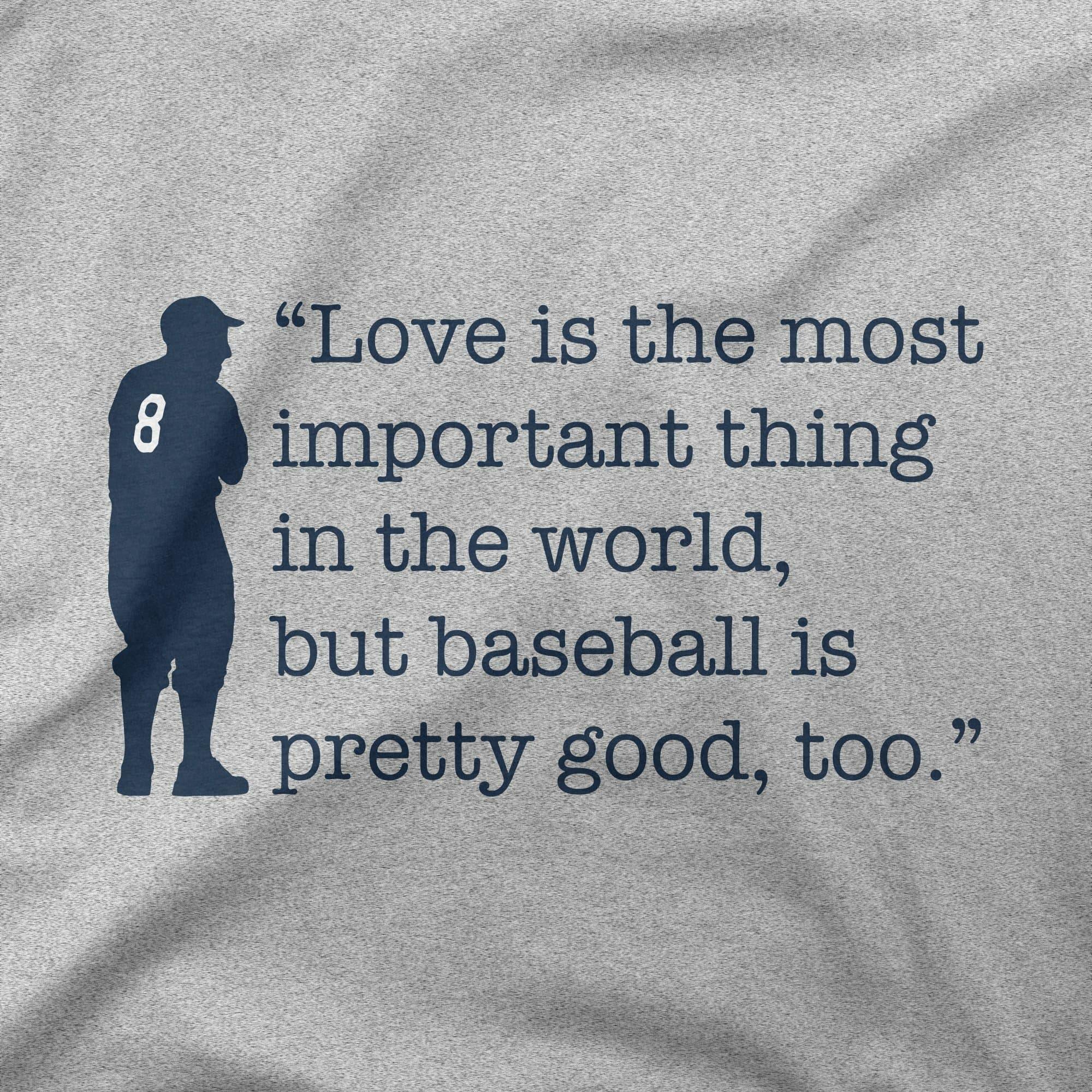 Baseball Is Pretty Good, Too - Berra | T-Shirt