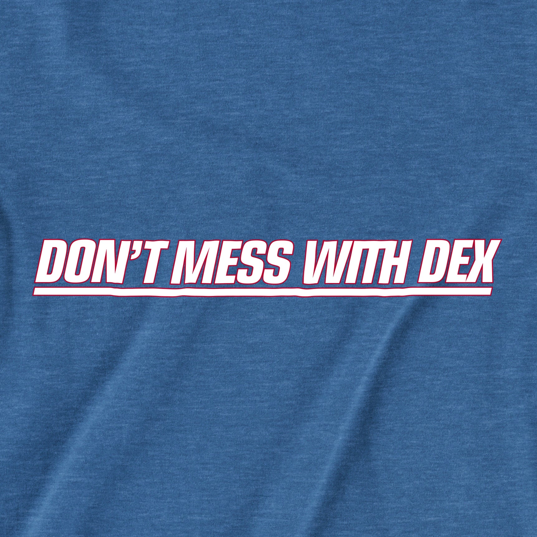 Don't Mess With Dex | T-Shirt