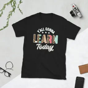 its a beautiful day for learning Unisex Tee